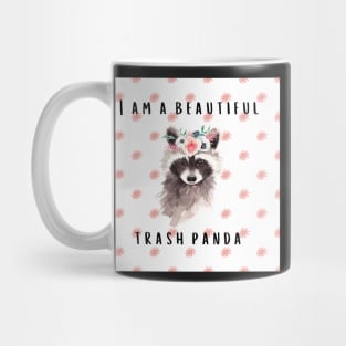 I am a beautiful trash panda Mug